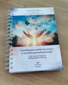 Transformarea rănilor în resurse și rescrierea poveștii personale - jurnal de introspecție