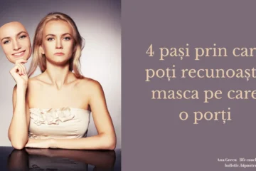 4 pași prin care poți recunoaște masca pe care o porți